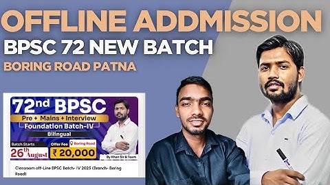 Bpsc 72 offline admission Boring Road patna.. Khan sir bpsc class boring Road.. offline new batch