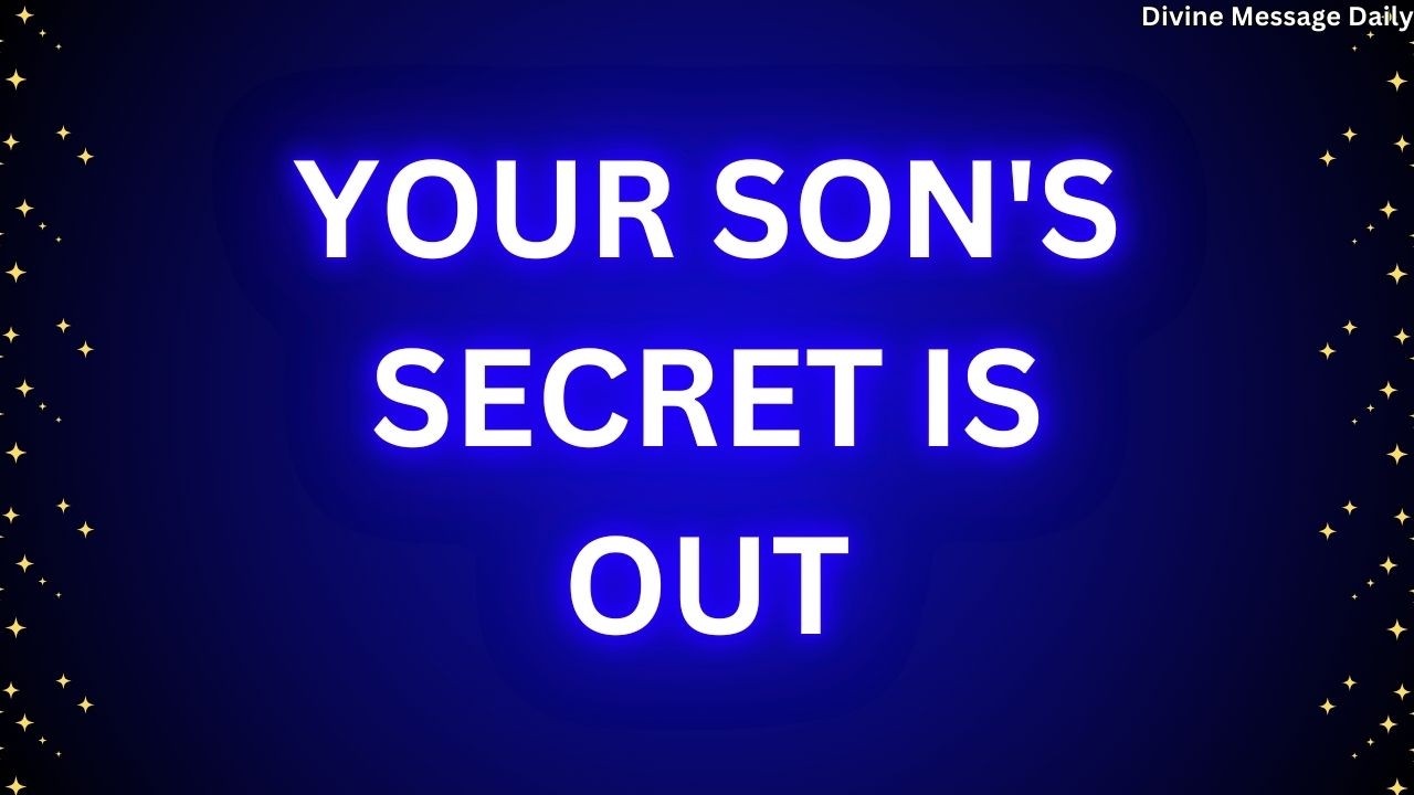 😱⚠️ Heaven Has Revealed the Truth About Your Son — Prepare Yourself for This Shocking Message