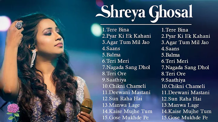 Best 15 Songs Shreya Ghoshal Hindi Hits Collection...