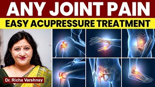 Joint Pain Relief Home Remedies In Hindi || Knee Pain Acupressure Points By Dr. Richa Varshney