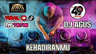 DJ AGUS TERBARU 2023 FULL BASS | KEHADIRANMU | VAGETOZ | VIRAL FYP TIKTOK