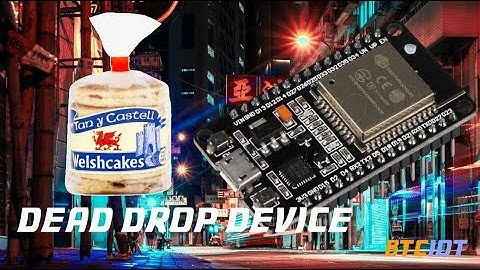 BTCIOT Tutorial - How to make a dead drop device using an ESP32