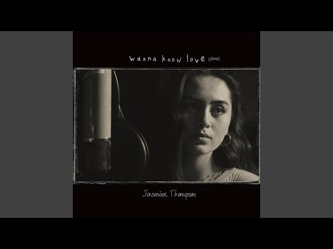 Wanna Know Love - Piano Version - Jasmine Thompson