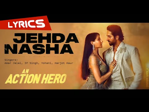 Jehda Nasha LYRICS | Tanishk Faridkot Amar IP Singh Yohani Harjot | @simplelyrics_7991