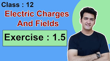 Class 12 I Exercise 1.5 l Electric Charges & Fields I Mitesh Rana