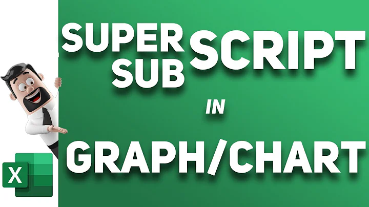 Superscripts & Subscripts in Excel Graphs/Charts