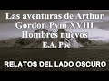 Las aventuras de Arthur Gordon Pym XVIII. Edgar A. Poe | Relato literario| Relatos del lado oscuro