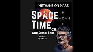 S27E53: Methane on Mars and Io's Infernos: Uncovering Cosmic Mysteries