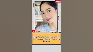 Thumbnail of Bunga Zainal Kegirangan Disebut Anaknya Mirip Song Hye Kyo #beritaterkini #beritaviral #shorts