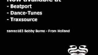 Bobby Burns - From Holland (Radio edit)