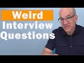 Understanding Weird Interview Questions
