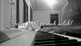 YESUS TIDAK PERNAH SALAH | COVER BY JUAN TISRAEL