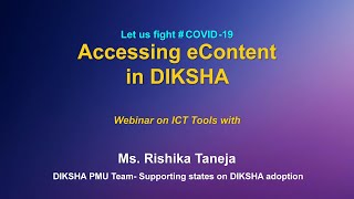 Webinar ICT Tools  : Accessing e Content in DIKSHA