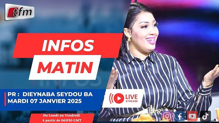 🚨 🚨 TFM LIVE :  Infos Matin  - Pr : Dieynaba Seydou BA - 07 janvier 2025