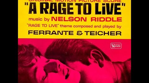 A Rage To Live - Nelson Riddle / Ferrante & Teicher  (1965)
