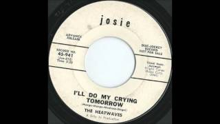 Ill Do My Crying Tomorrow Nowhere To Go- Heatwaves-65-Josie 941.