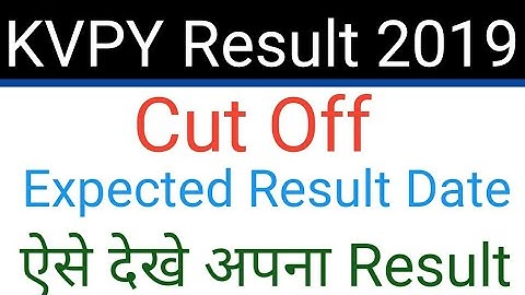 KVPY Result Date 2019 KVPY Expected Cut off | KVPY 2019 Answer Key | KVPY 2019 Aptitude Test Cut off