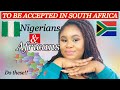THINGS TO DO FOR  ACCEPTANCE IN SOUTH AFRICA AS A NIGERIAN OR AFRICAN MIGRANT @cherished Olivia tv