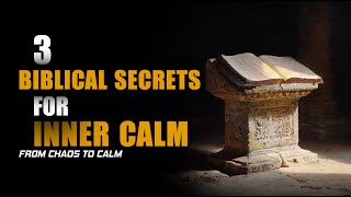 Finding Your Peace: 3 Biblical Secrets Revealed III SECRETS OF TRUE FAITH