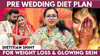 Weekly 3 Times இத சாப்பிடுங்க; Skin செம்மயா Glow ஆகும்! - Dietitian Shiny | Pre Wedding Weight Loss