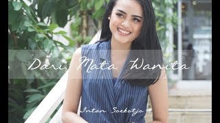 #DARIMATAWANITA: Intan Soekotjo