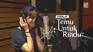 Harra. - Temu Untuk Rindu Behind The Recording