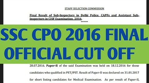 SSC CPO 2016 Final cut off (part 1 + paper 2) with proof|| SI IN CAPF& DP,ASI in CISF(male&female)