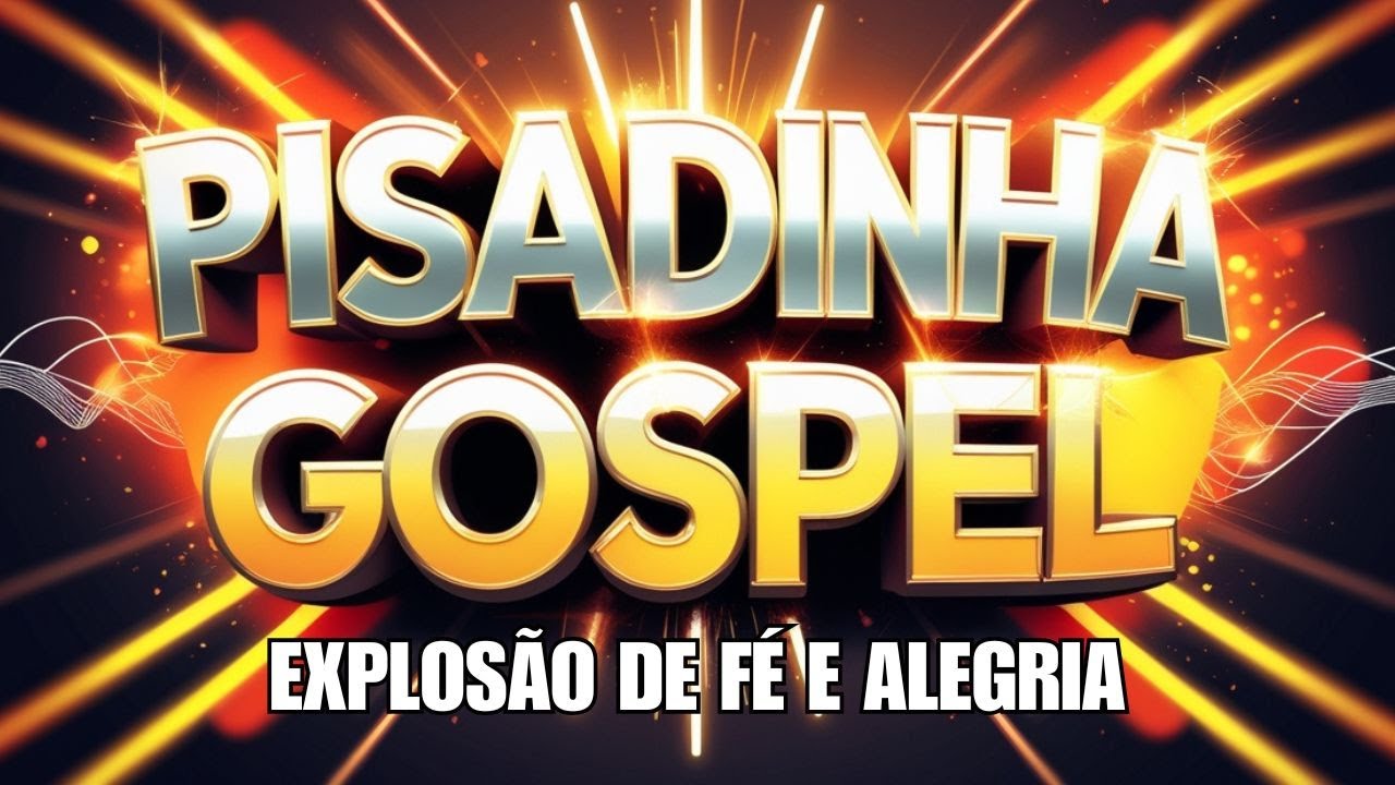 PISADINHA GOSPEL - No ritmo contagiante para alegrar seu Coração