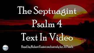 Septuagint Psalm 4 (Text In Video)