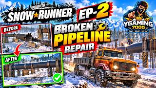 SnowRunner EP 2 | Broken Pipeline Repair 🚛❄️ | Mission Completed!