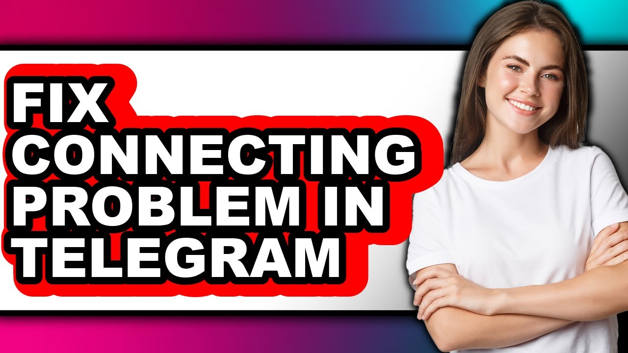 How to Fix Connecting Problem in Telegram (updated)