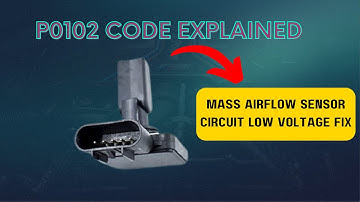 P0102 Code Explained: Mass Airflow Sensor Circuit Low Voltage Fix |