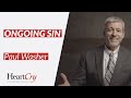 Ongoing Sin | Paul Washer