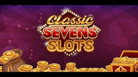 Classic Seven Slots