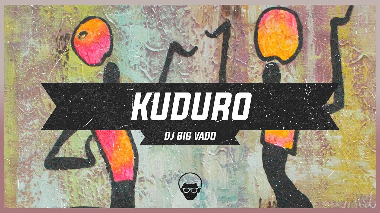  Kuduro   DJ BiG VaDo   TENDENCIA