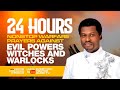 24 hours prayer to destroy witchcraft powers  pray until something happens