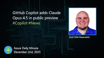 GitHub Copilot adds Claude Opus 4.5 in public... - Azure Daily Minute Podcast - 02-DEC-2025