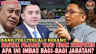 BANG FERI TERLALU BERANI. BANYAK PEJABAT TIDAK KOMPETEN, APA INI IMBAS BAGI-BAGI JABATAN?