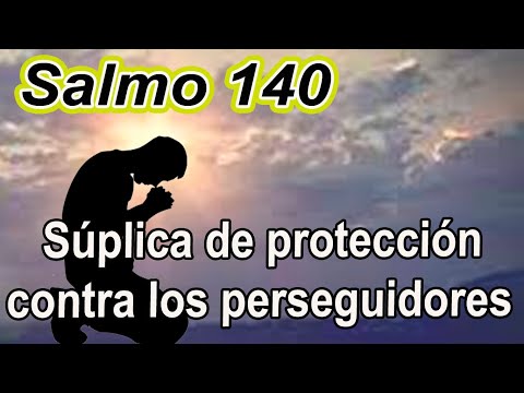 SALMO 140 -SUPLICA