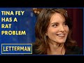 Tina Fey Has A Rat Problem | Letterman