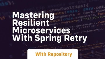 mastering resilient microservices with spring retry