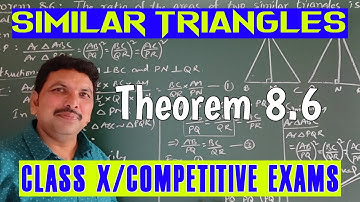 Class X/SIMILAR TRIANGLES/THEOREM 8.6.