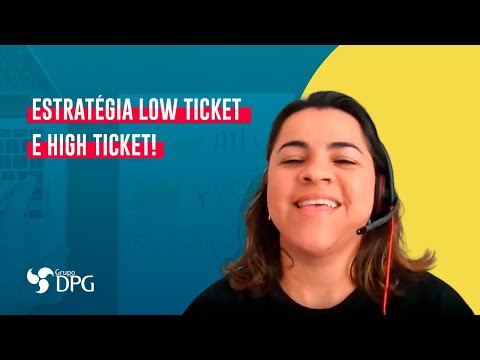 Estratégia low ticket e high ticket!