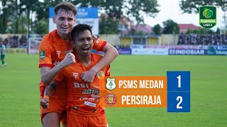 PSMS Medan 1-2 Persiraja Highlights | Laskar Rencong Scores Another Away Victory