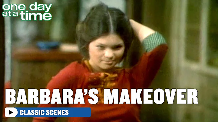 One Day At A Time | Barbara's Makeover | The Norma...