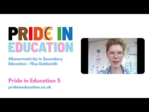 Allonormativity in Secondary Education | Fliss Goldsmith | Pride In Education 5