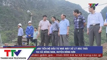 Cần đẩy nhanh tiến độ đầu tư nhà máy xử lý rác thải tại xã Đông Nam, huyện Đông Sơn