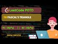 118. Pascals Triangle || LeetCode || Easy Detailed Explanation || C++ || Hindi