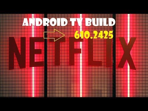netflix-android-tv-build-610-.2425-tv-box