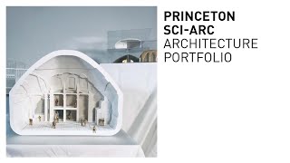Princeton & SciArc Architecture Portfolio